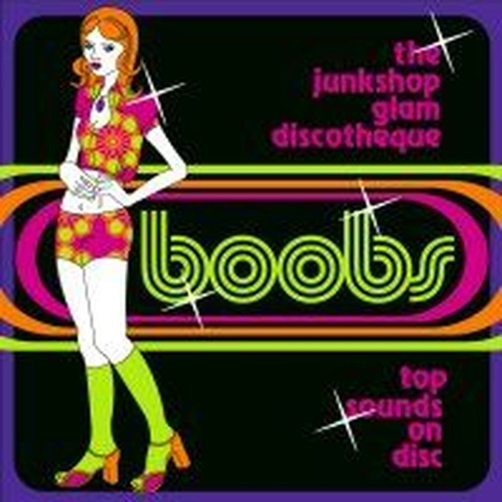 Boobs: The Junkshop Glam Discotheque