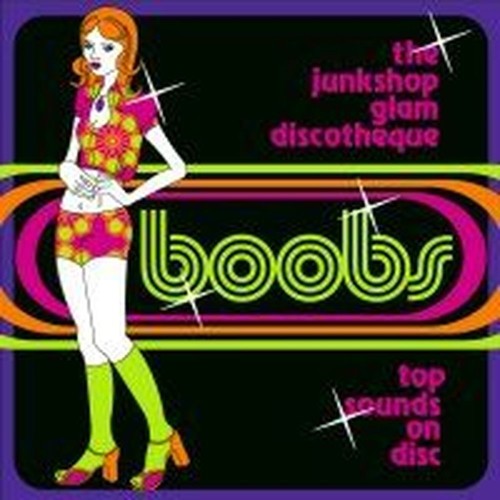 Boobs: The Junkshop Glam Discotheque