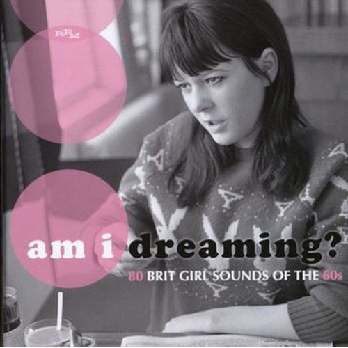 am i dreaming 80 brit girl sounds of the 60s
