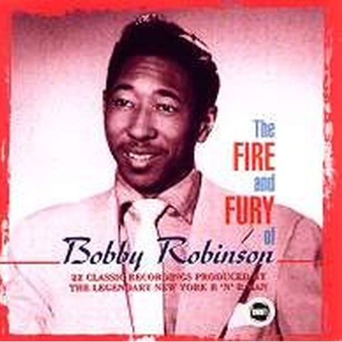 The Fire and Fury of Bobby Robinson