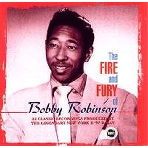 The Fire and Fury of Bobby Robinson