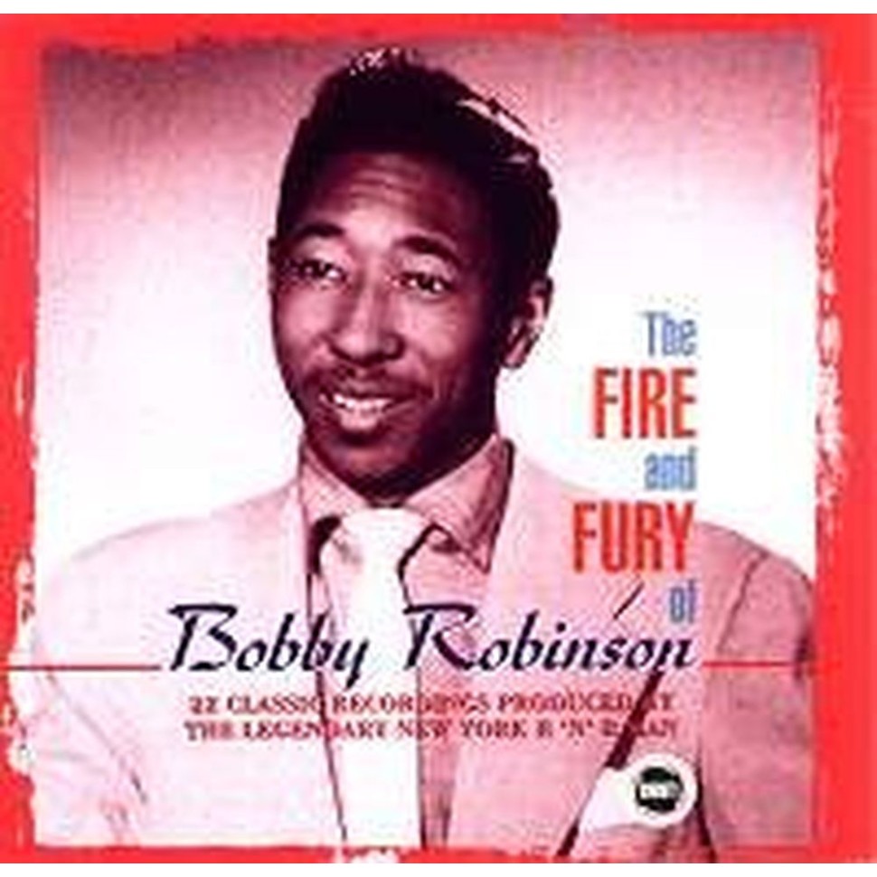 The Fire and Fury of Bobby Robinson
