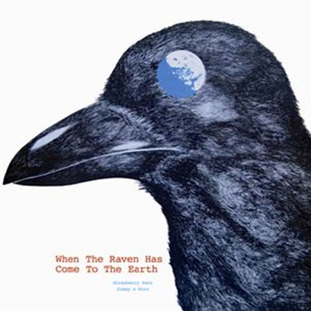 when the raven has come to the earth