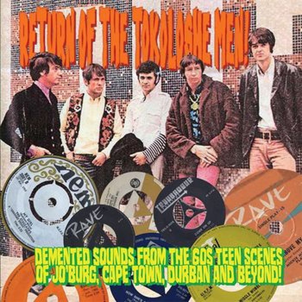 return of the tokoloshe men!! demented sounds from the 60s teen scenes of jo’burg, cape town, durban