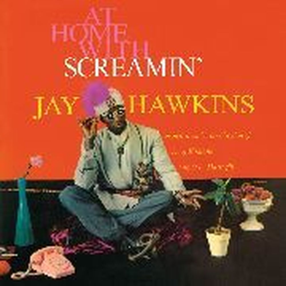 at home with screamin' jay hawkins