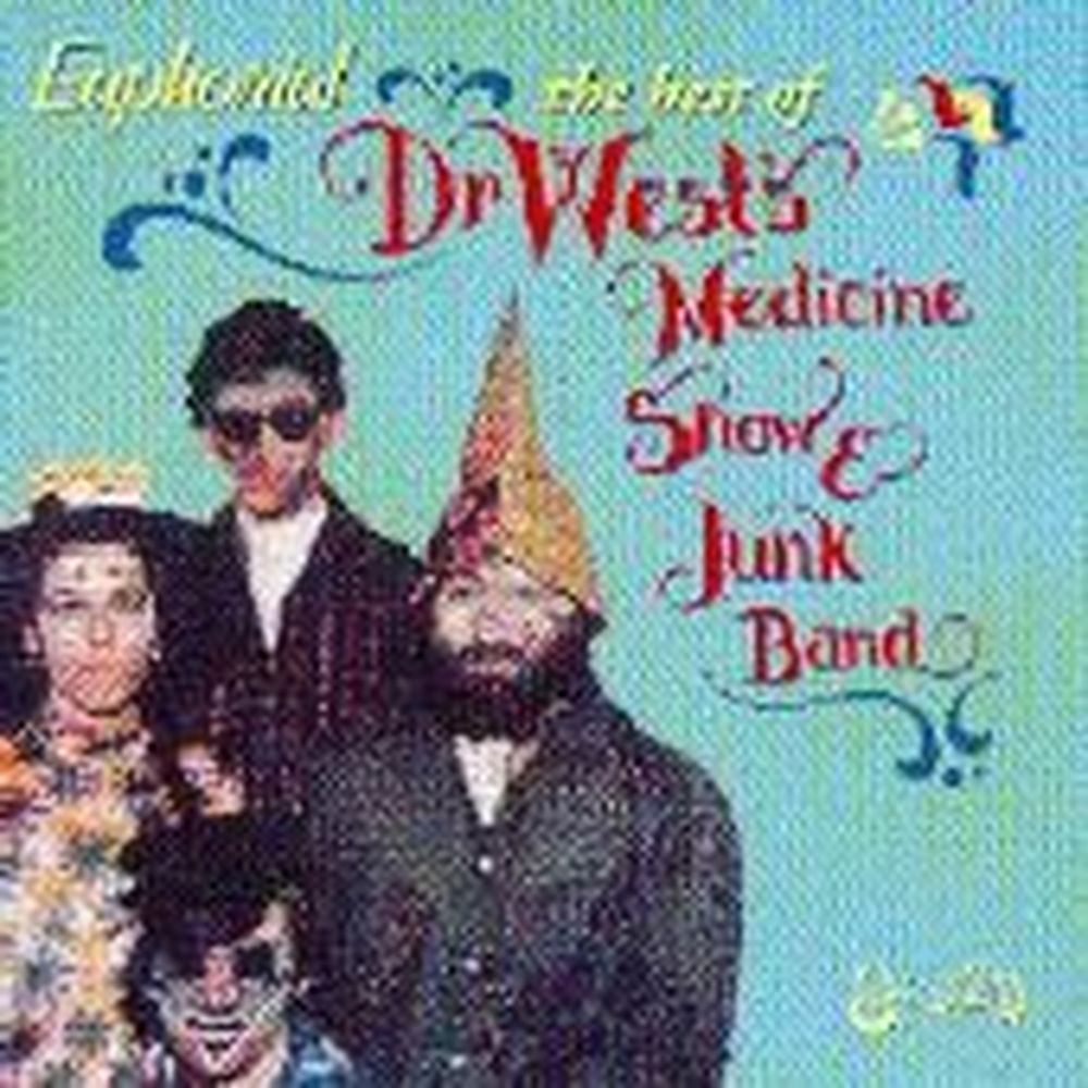 euphoria! the best of dr. west's medicine show & j