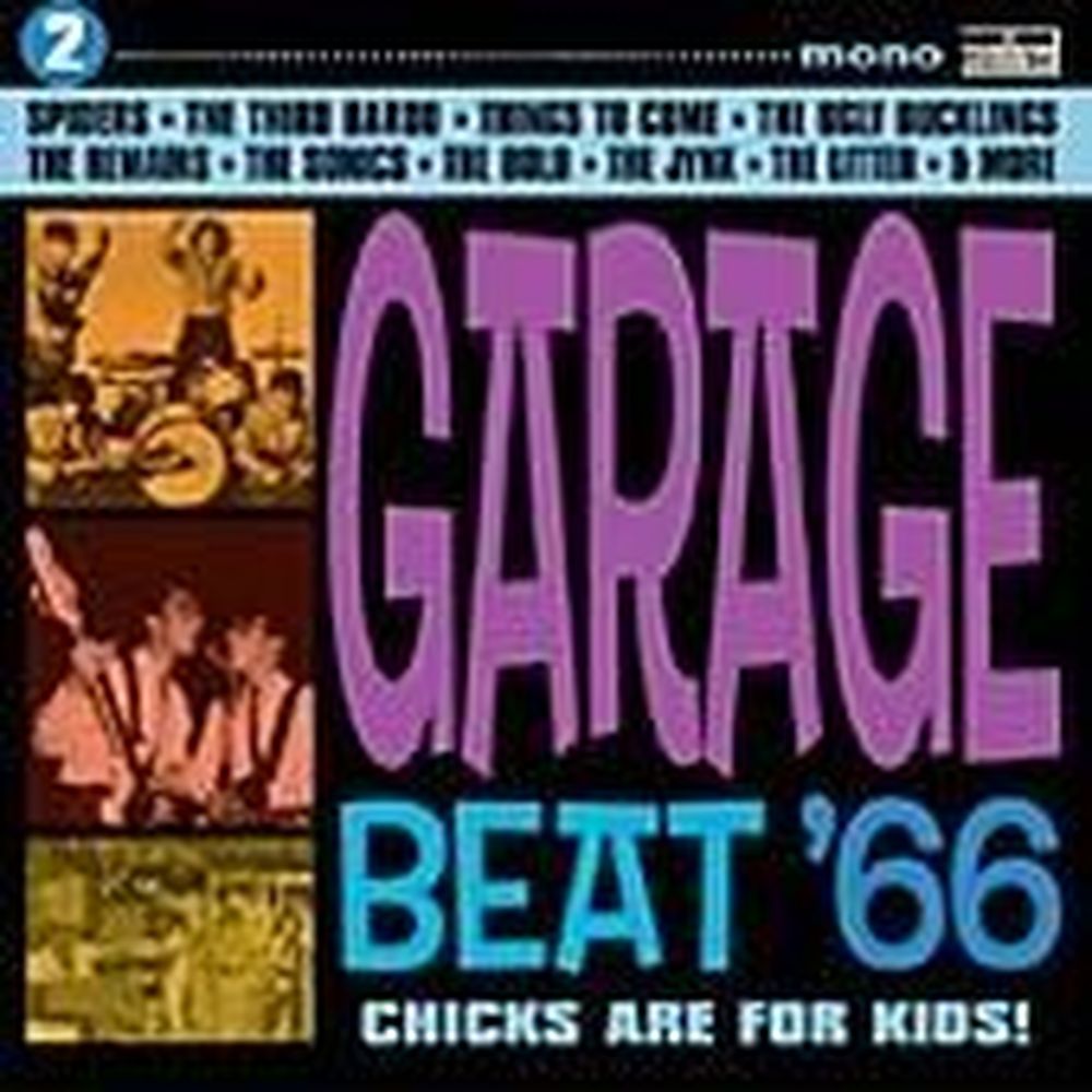 garage beat '66, vol. 2-chicks are for kids!