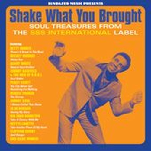 shake what you brought / the sss soul collection
