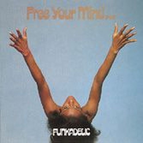 free your mind and your ass will follow