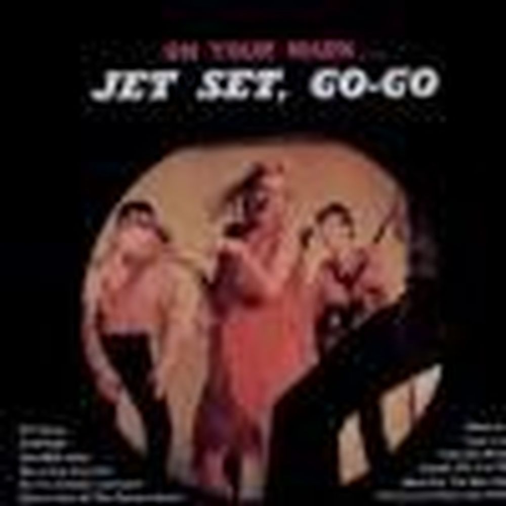 on your mark... jet set, go-go