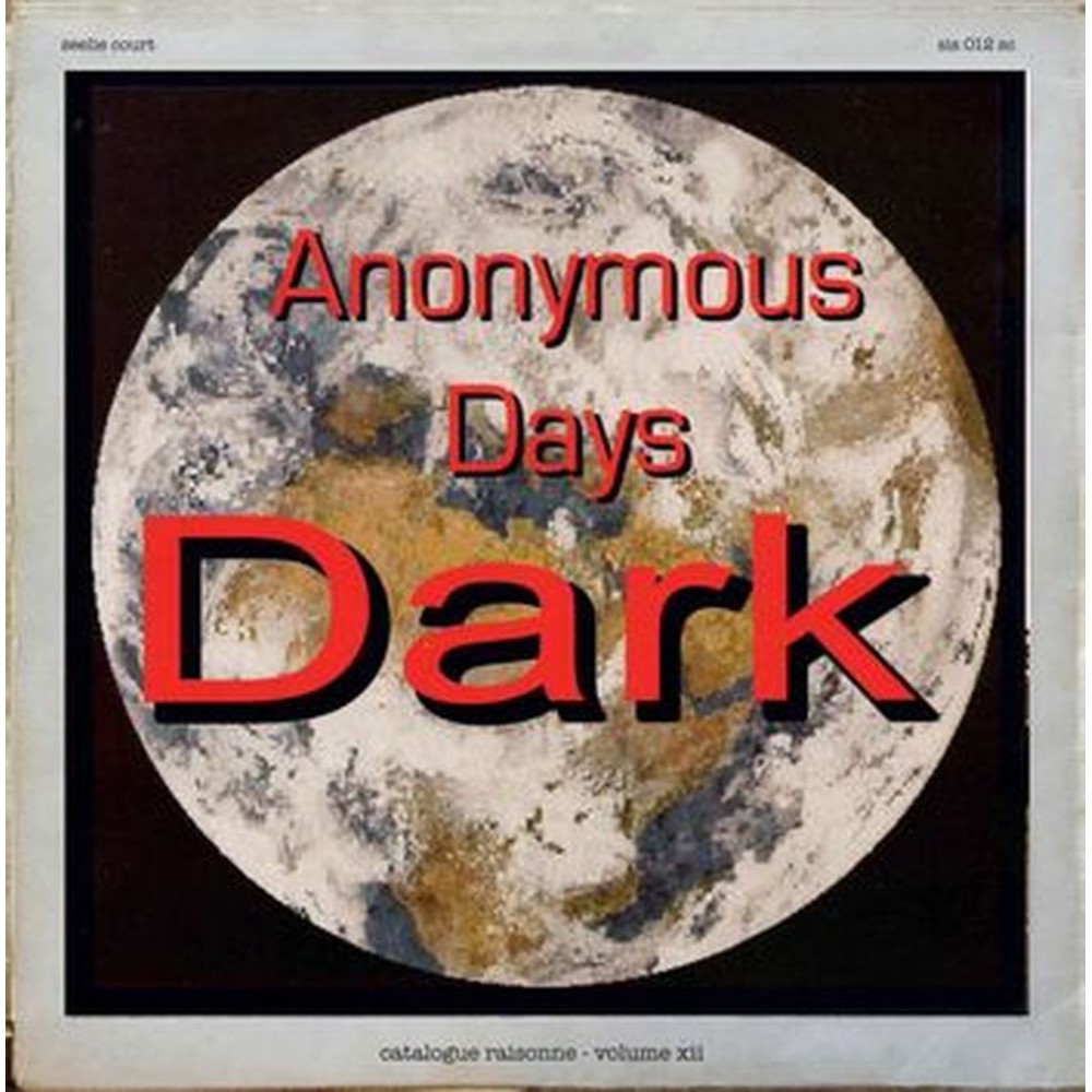 catalogue raisonne: vol.12: anonymous days part 1