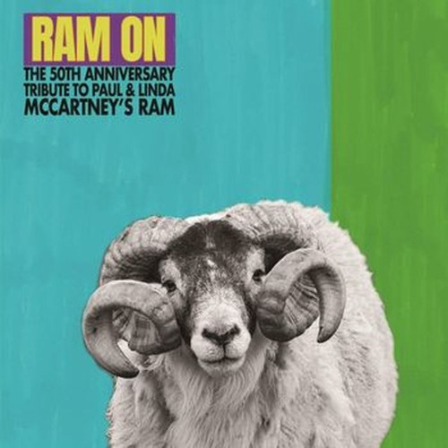 ram on - the 50th anniversary tribute to paul & linda mccartney's ram