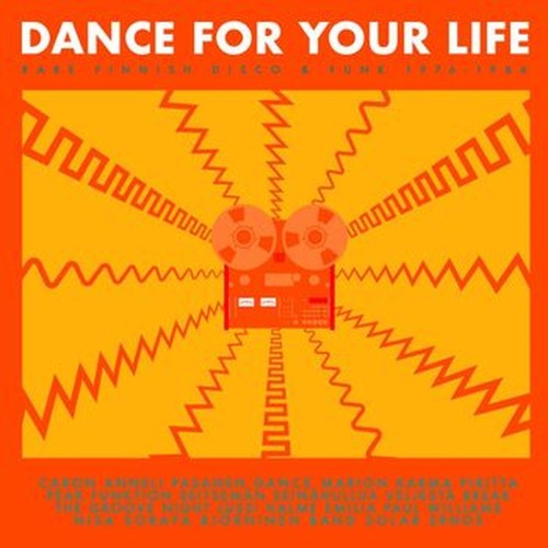 dance for your life - rare finnish funk and disco 1976 - 1986