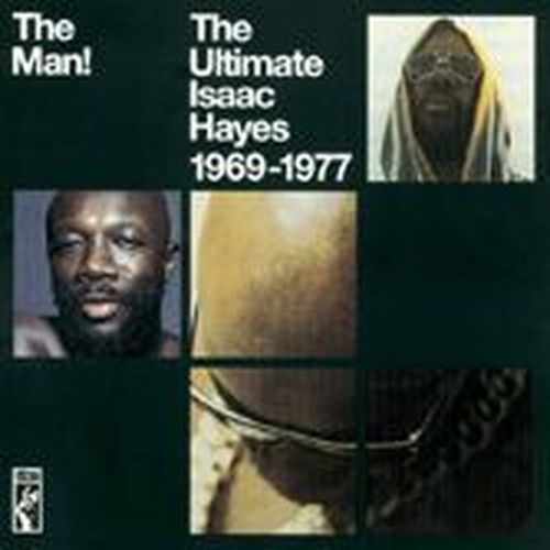 the man! the ultimate isaac hayes 1969-1977