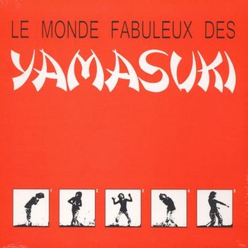 le monde fabuleux des yamasuki