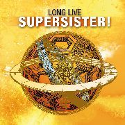 long live supersister