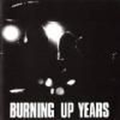 burning up years