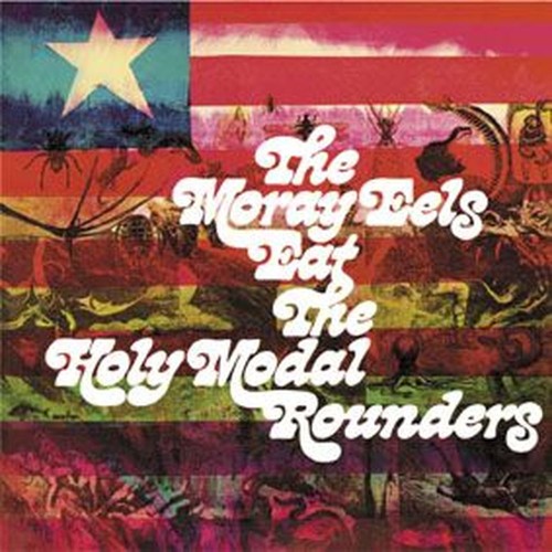 the moray eels eat the holy modal rounders