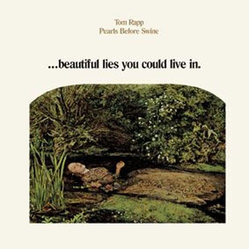 ...beautiful lies you could live in