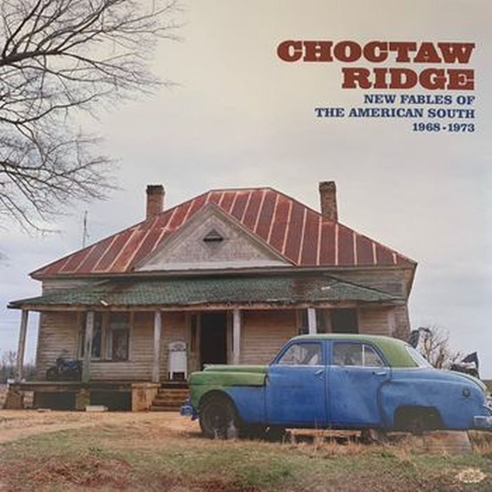 choctaw ridge (new fables of the american south 1968-1973)